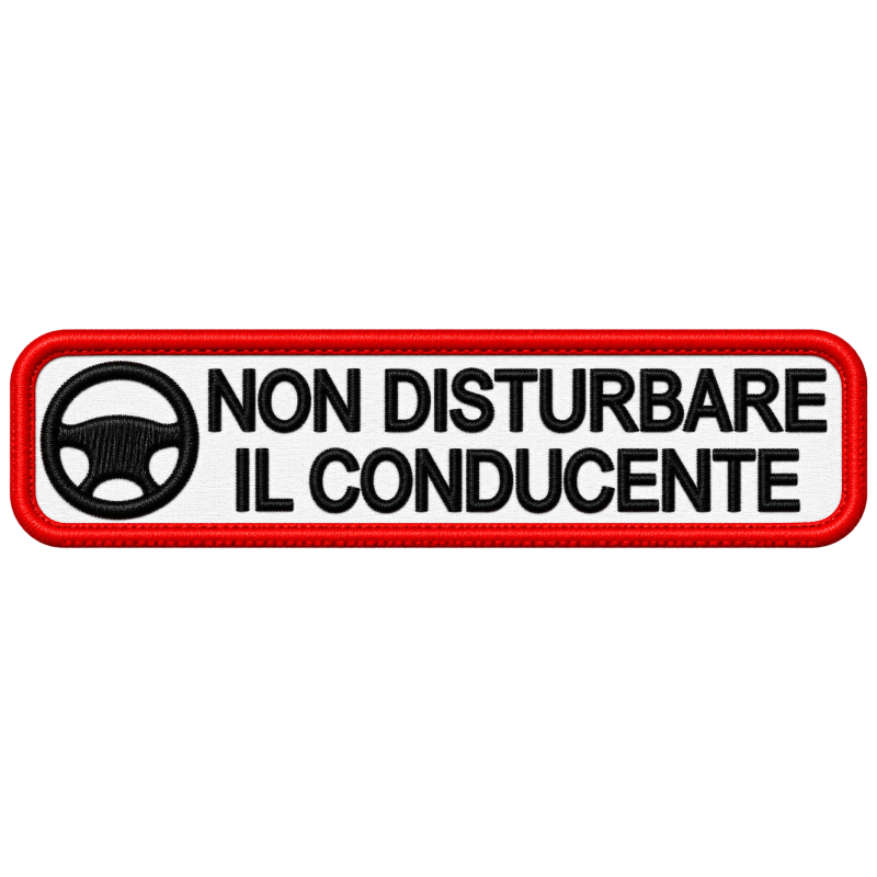 PATCH UMORISTICA "NON DISTURBARE IL CONDUCENTE"